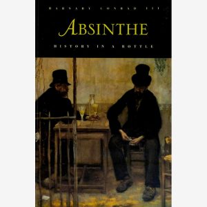 Absinthe History In A Bottle. Paperback