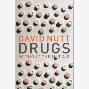 Drugs Without The Hot Air by David Nutt (Paperback, 2012)