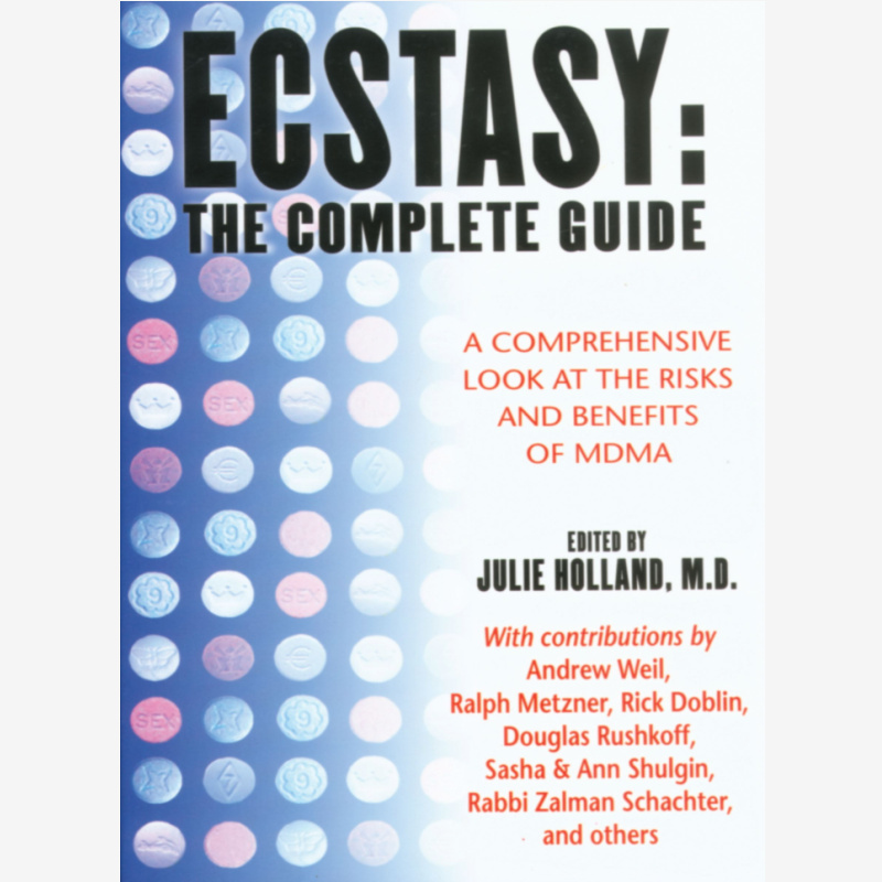 Ecstasy: The Complete Guide by Julie Holland, MD