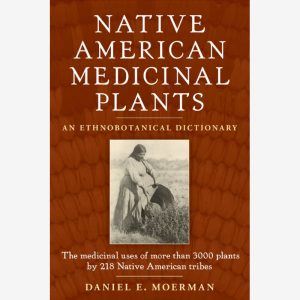 Native American Medicinal Plants: An Ethnobotanical Dictionary by Daniel E. Moerman (Paperback, 2009)