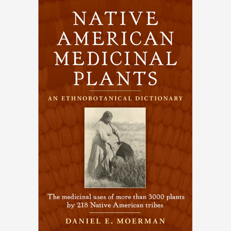 Native American Medicinal Plants: An Ethnobotanical Dictionary by Daniel E. Moerman (Paperback, 2009)
