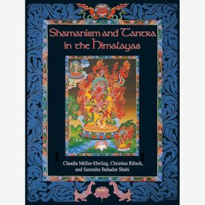 Shamanism and Tantra in the Himalayas