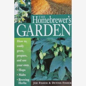 The Homebrewers Garden Paperback