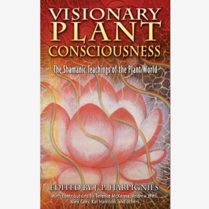 Visionary Plant Consciousness Paperback